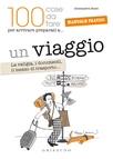 100 cose da fare per arrivare preparati a... un viaggio