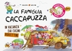 La famiglia Caccapuzza in vacanza dai cugini perfettini