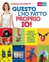 Questo l'ho fatto proprio io!