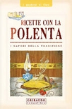 I QUADERNI DI CLARA - RICETTE CON LA POLENTA