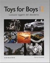 Toys for boys . vol 2° (ed. ita/ing/ung)
