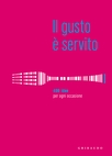 Il gusto è servito