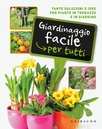 Giardinaggio facile per tutti