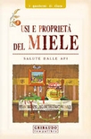 I QUADERNI DI CLARA - USI E PROPRIETA' DEL MIELE