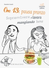 Ore 13: pausa pranzo