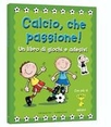 Calcio che passione!