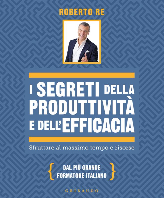 I segreti della produttività e dell’efficacia