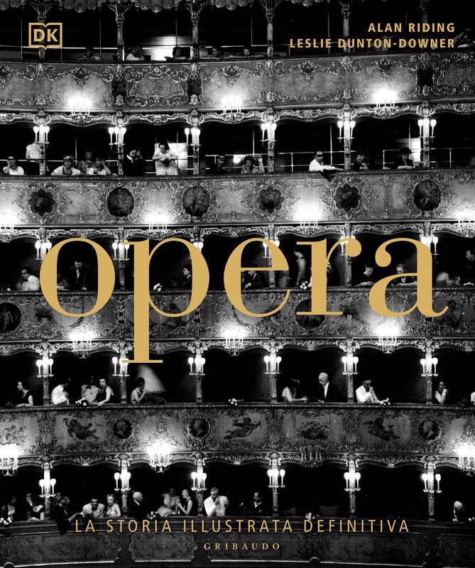 DK Opera. La storia illustrata definitiva