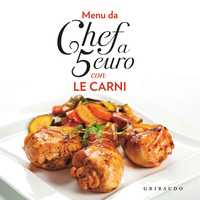 Menu da chef a 5 euro - Con le carni