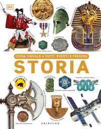 DK Storia. Guida visuale a fatti, eventi e persone