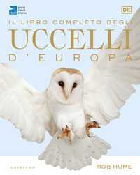 DK Il libro completo degli uccelli d'Europa