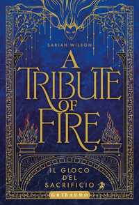 A Tribute of Fire - Il gioco del sacrificio