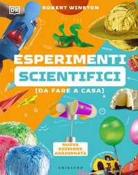 Esperimenti scientifici (da fare a casa)