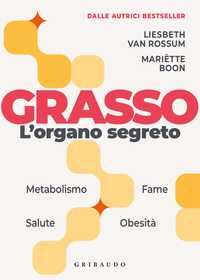 Grasso. L'organo segreto