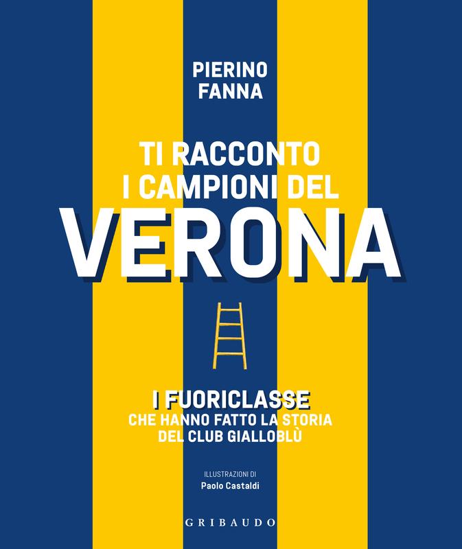 Ti racconto i campioni del Verona
