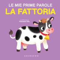 Le mie prime parole la FATTORIA