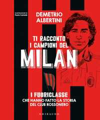 Demetrio Albertini presenta "Ti racconto i campioni del Milan"