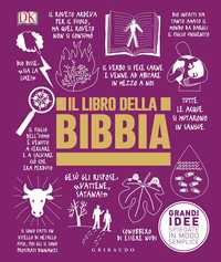 DK Il libro della Bibbia. Grandi idee spiegate in modo semplice
