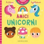 Amici unicorni - Tira, gira, scopri