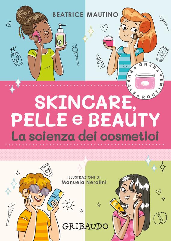 Skincare, pelle e beauty - La scienza dei cosmetici