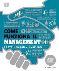 DK Come funziona il management. I fatti spiegati visivamente