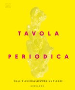 DK Tavola periodica. Dall'alchimia all'era nucleare