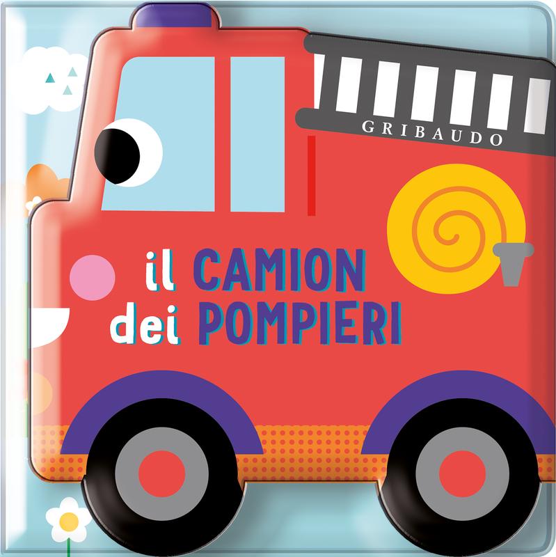 Il camion dei pompieri. Un libro bagno con spruzzino