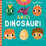 Amici dinosauri - Tira, gira, scopri