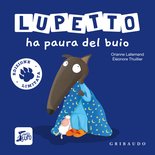 Lupetto ha paura del buio - Edizione limitata