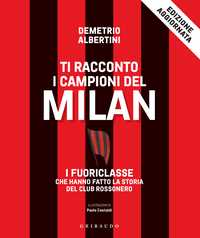 Ti racconto i campioni del Milan