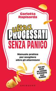 Ultraprocessati senza panico