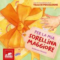 Per la mia sorellina maggiore