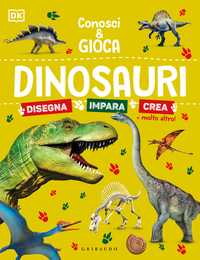 DK Dinosauri. Conosci e gioca