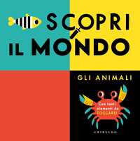 Scopri il mondo - Gli animali