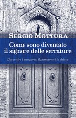 Come sono diventato il signore delle serrature