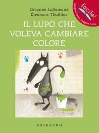 Il lupo che voleva cambiare colore