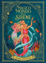 Il magico mondo delle sirene - Guida ufficiale