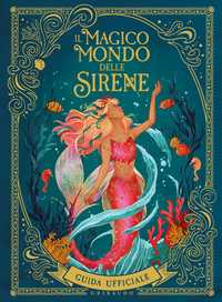 Il magico mondo delle sirene - Guida ufficiale