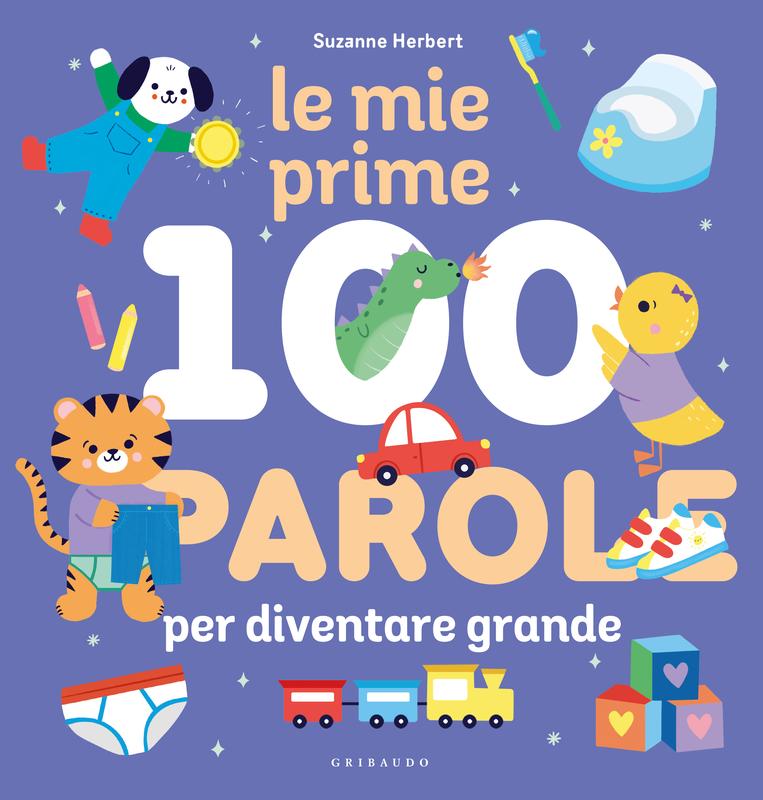 Le mie prime 100 parole per diventare grande