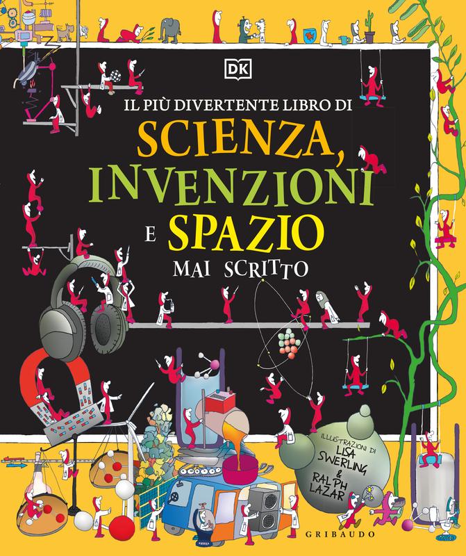 DK Il più divertente libro di scienza, invenzioni e spazio mai scritto