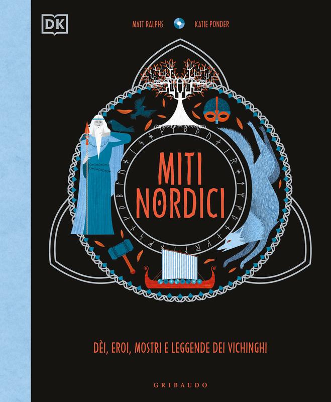 DK Miti nordici. Dèi, eroi, mostri e leggende dei vichinghi