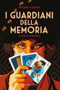 I guardiani della memoria - Libro primo