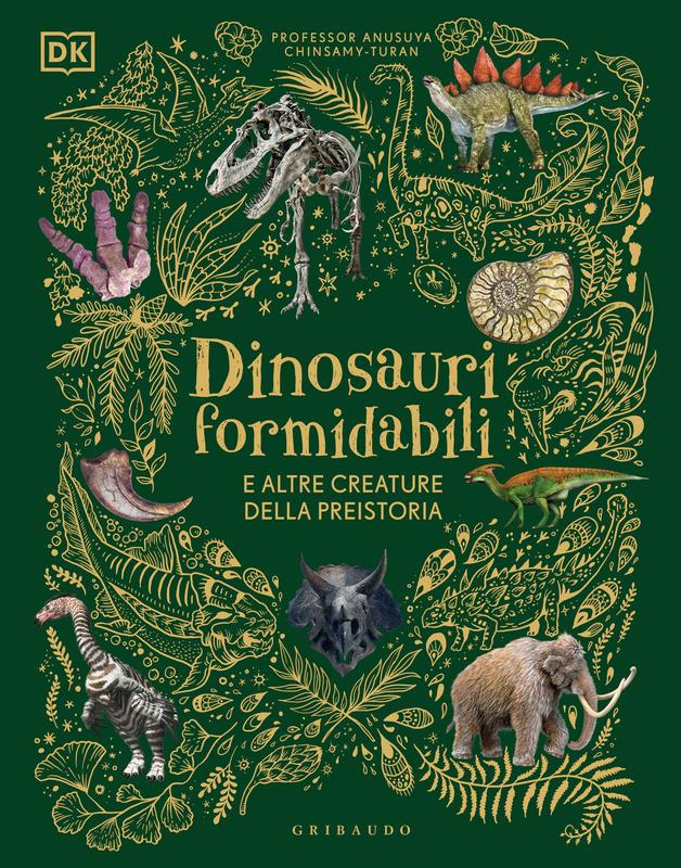 DK Dinosauri formidabili e altre creature della preistoria
