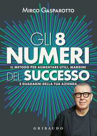 Gli 8 numeri del successo