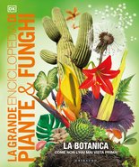 DK La grande enciclopedia di piante e funghi