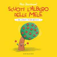 Scuoti l'albero delle mele. Un libro interattivo