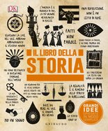DK Il libro della storia. Grandi idee spiegate in modo semplice