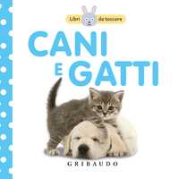 DK Cani e gatti. Libri da toccare