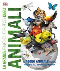 DK La grande enciclopedia degli animali