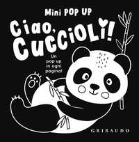 Mini pop up - Ciao, cuccioli!